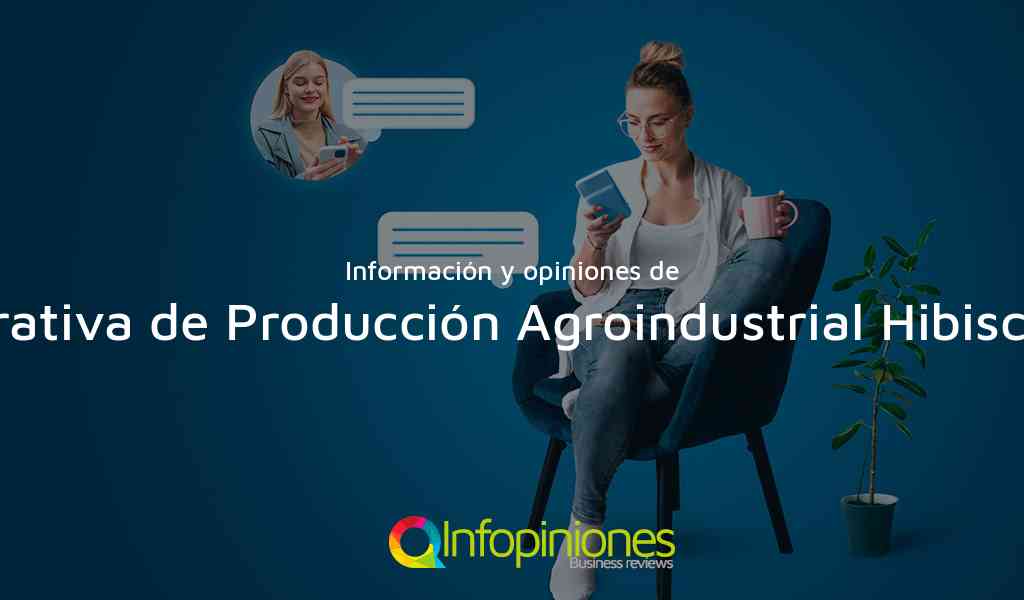 Información y opiniones sobre Cooperativa de Producción Agroindustrial Hibiscus, R.L de Nandaime